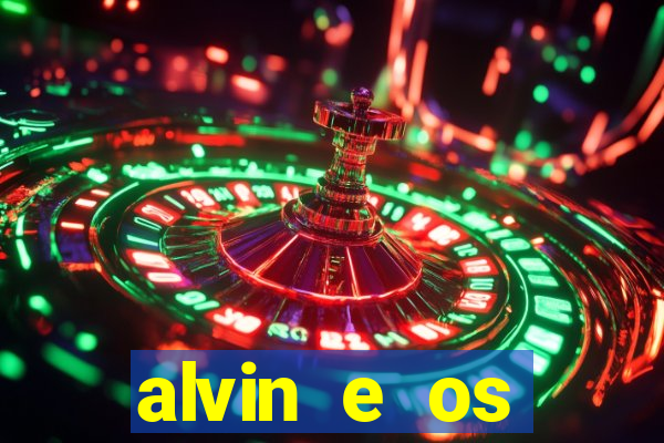 alvin e os esquilos rede canais